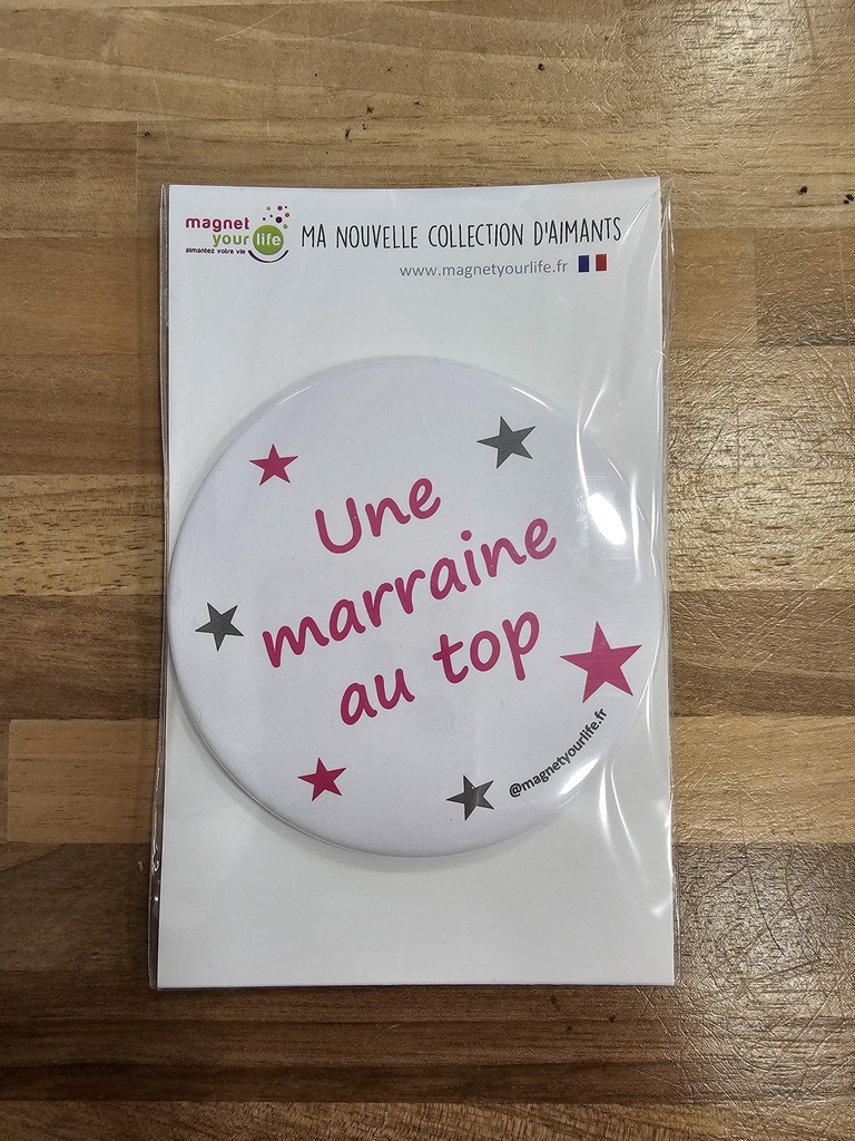 Magnet Your Life - Une marraine au top!