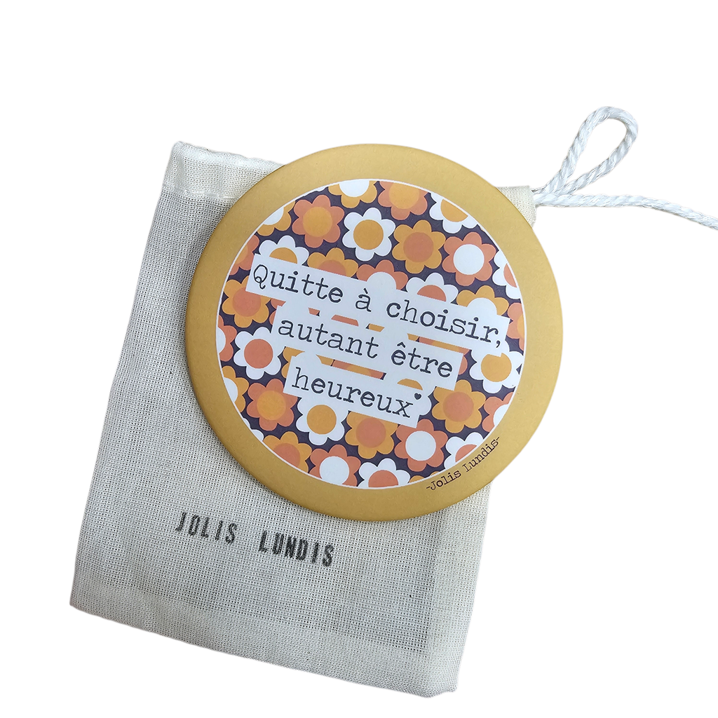 Miroir de poche " Quitte à choisir" - Jolis Lundis