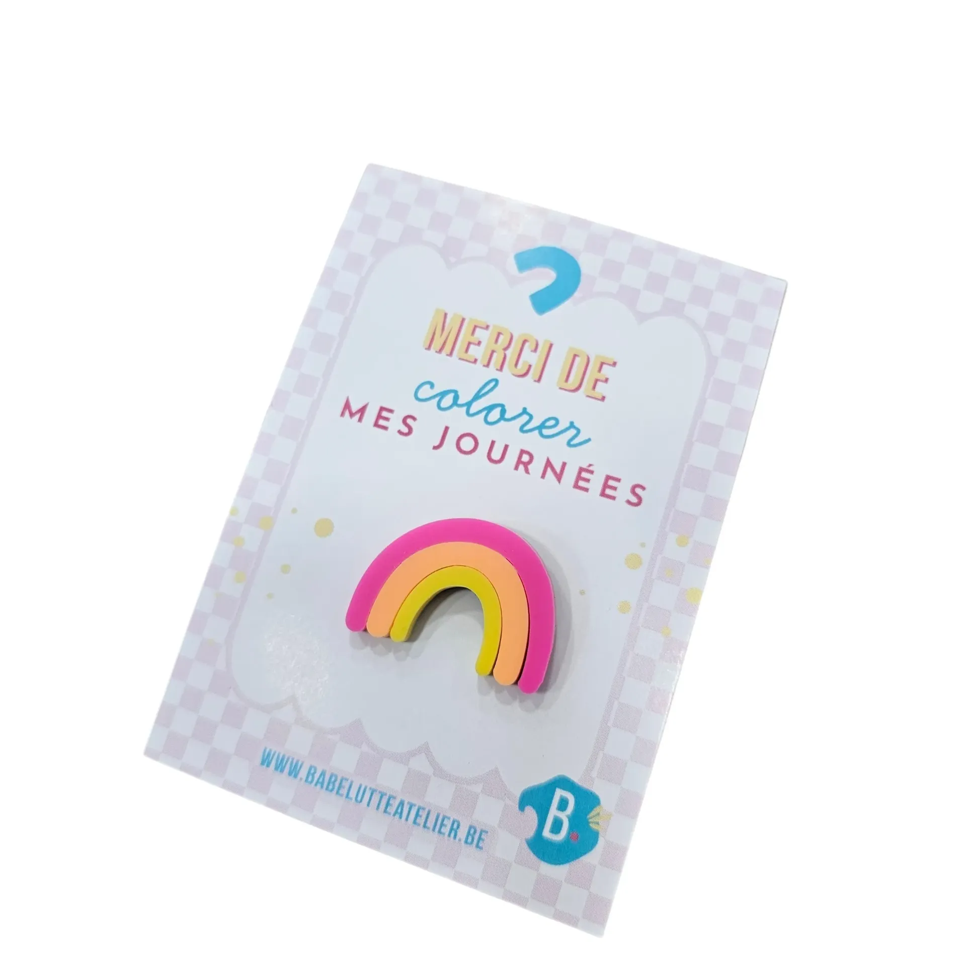 Pin's « Merci de colorer mes journées » Arc-en-ciel – Babelutte Atelier